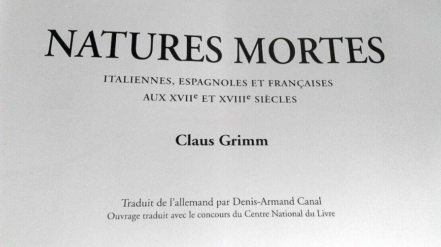 Livres EGO IMAGO | Natures Mortes Italiennes, Espagnoles Et Fran Aises Claus Grimm Ed.Herscher 1992